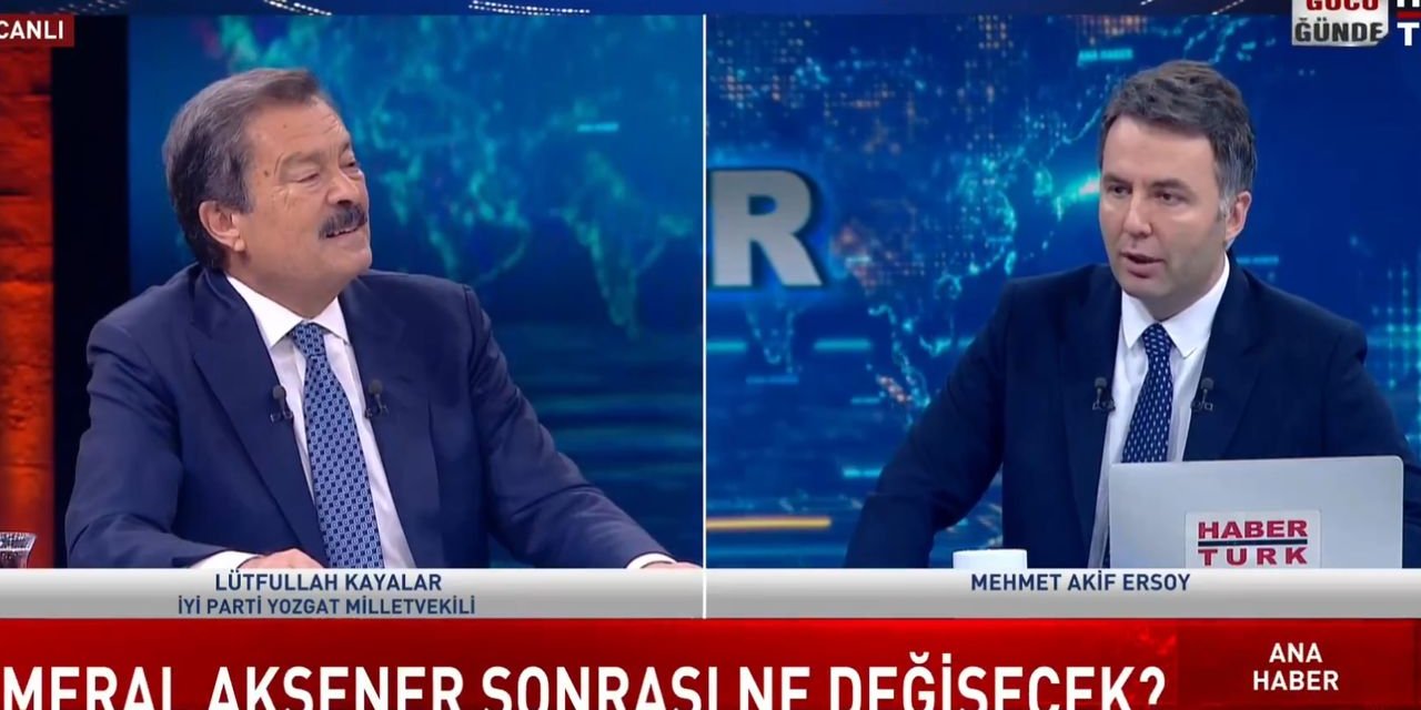 Habertürk'te Mehmet Akif Ersoy'un konuğu oldu! İYİ Parti Yozgat Milletvekili Kayalar'dan önemli çağrı