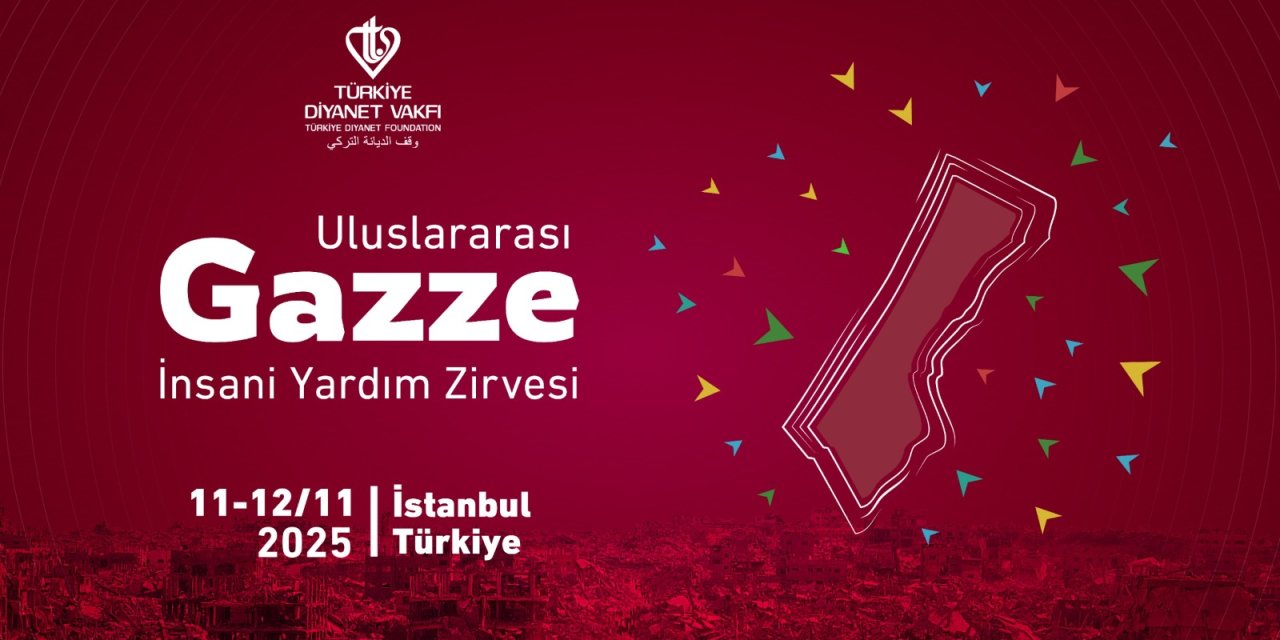 Türkiye Diyanet Vakfı “Uluslararası Gazze İnsani Yardım Zirvesi” düzenleyecek