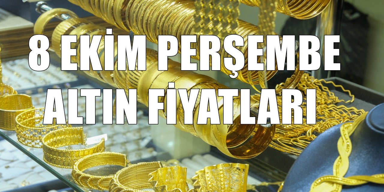 Yozgat 8 Ekim Perşembe Altın Kaç TL Güncel Fiyat Listesi