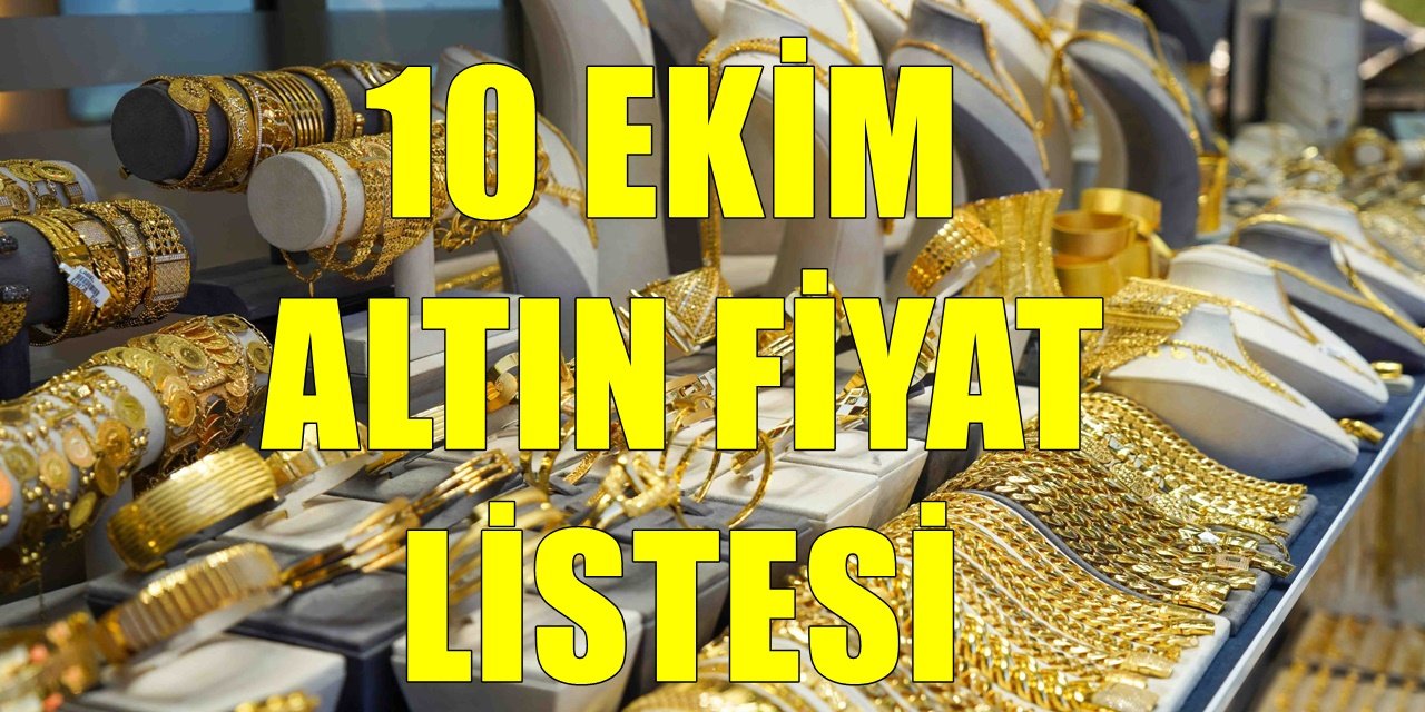 Yozgat 10 Ekim Cumartesi Güncel Altın Fiyatları Netleşti